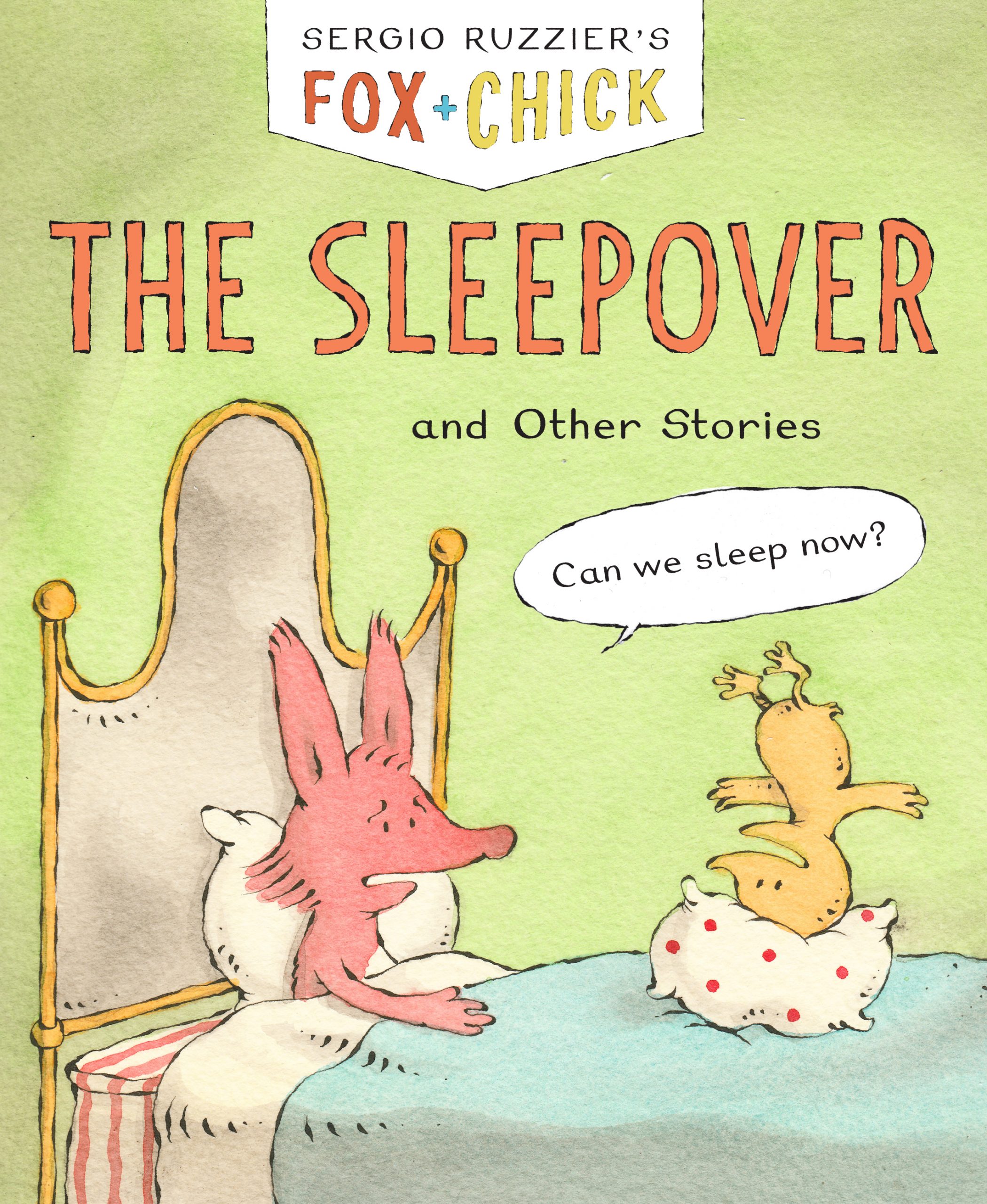 Fox+Chick: The Sleepover and Other Stories